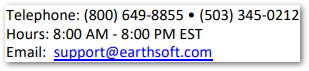 Telephone 800-649-8855 or 503-345-0212, Hours 8 AM - 8 PM Easterm Standard Time, Email support@earthsoft.com